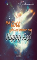 Cover: Mit Gott gibt es immer ein Happy End - Bernhard Koch
