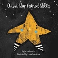 Cover: A Lost Star Named Stella (Paperback) - Starkeeper Publishing