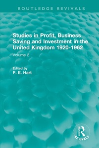 Abbildung von: Studies in Profit, Business Saving and Investment in the United Kingdom 1920-1962 - Routledge