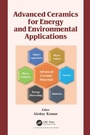 Cover: Advanced Ceramics for Energy and Environmental Applications - CRC Press