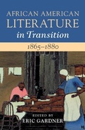 Cover: African American Literature in Transition, 1865-1880: Volume 5, 1865-1880 - Cambridge University Press