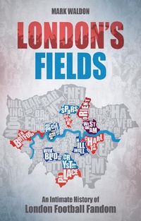 Abbildung von: London's Fields - Pitch Publishing Ltd