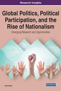 Cover: Global Politics, Political Participation, and the Rise of Nationalism: Emerging Research and Opportunities - Business Science Reference