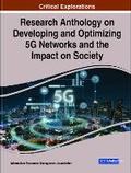 Cover: Research Anthology on Developing and Optimizing 5G Networks and the Impact on Society - Business Science Reference
