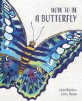 Cover: How to Be a Butterfly - Words & Pictures