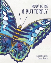 Enlarge image Cover: How to Be a Butterfly - Words & Pictures