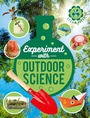 Cover: Experiment with Outdoor Science - words & pictures