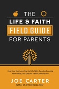 Cover: Life and Faith Field Guide for Parents - Harvest House Publishers