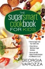 Cover: Sugar Smart Cookbook for Kids - Harvest House Publishers