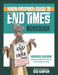 Enlarge image Cover: Non-Prophet's Guide(TM) to the End Times Workbook - Harvest House Publishers