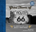 Cover: Ghost Towns of Route 66 - Voyageur Press