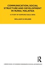 Cover: Communication, Social Structure and Development in Rural Malaysia - Routledge