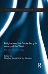 Abbildung von: Religion and the Subtle Body in Asia and the West - Routledge