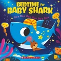 Cover: Bedtime for Baby Shark: Doo Doo Doo Doo Doo Doo - Scholastic
