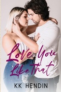 Cover: Love You Like That - KK Hendin