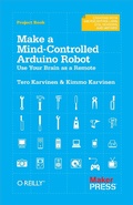 Cover: Make a Mind-Controlled Arduino Robot - Make Community, LLC