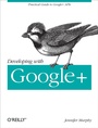 Cover: Developing with Google+ - O'Reilly