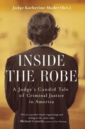 Bild: Inside the Robe, A Judge's Candid Tale of Criminal Justice in America - katherine mader