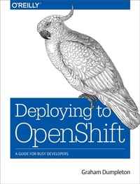 Abbildung von: Deploying to OpenShift - O'Reilly
