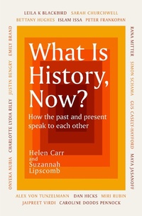 Enlarge image Cover: What Is History, Now? - Weidenfeld and Nicholson