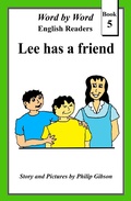 Cover: Lee Has A Friend (Word by Word Graded Readers for Children, #5) - Word by Word graded readers for children