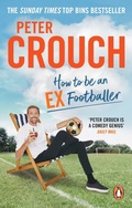 Cover: How to Be an Ex-Footballer - Ebury Press