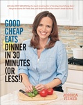 Cover: Good Cheap Eats Dinner in 30 Minutes or Less - Harvard Common Press