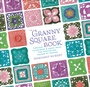 Cover: The Granny Square Book - Creative Publishing International, US