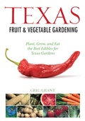 Cover: Texas Fruit & Vegetable Gardening - Cool Springs Press