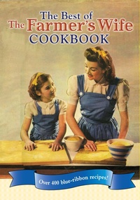 Abbildung von: The Best of The Farmer's Wife Cookbook - Voyageur Press