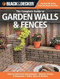 Cover: Black & Decker The Complete Guide to Garden Walls & Fences - Cool Springs Press