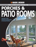 Cover: Black & Decker The Complete Guide to Porches & Patio Rooms - Cool Springs Press