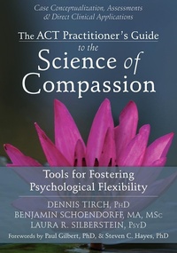 Enlarge image Cover: ACT Practitioner's Guide to the Science of Compassion - New Harbinger Publications