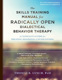Enlarge image Cover: Skills Training Manual for Radically Open Dialectical Behavior Therapy - Context Press