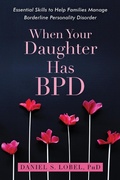 Cover: When Your Daughter Has BPD - New Harbinger Publications