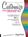 Cover: Customize Your Crochet - Creative Publishing International, US