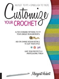 Enlarge image Cover: Customize Your Crochet - Creative Publishing International, US