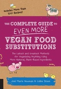 Cover: The Complete Guide to Even More Vegan Food Substitutions - Fair Winds Press