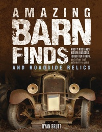 Abbildung von: Amazing Barn Finds and Roadside Relics - Motorbooks