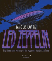 Abbildung von: Whole Lotta Led Zeppelin, 2nd Edition - Voyageur Press