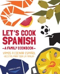 Bild: Let's Cook Spanish, A Family Cookbook - Quarry Books