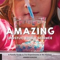 Cover: Amazing (Mostly) Edible Science - Quarry Books