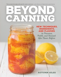 Abbildung von: Beyond Canning - Voyageur Press