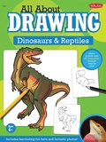 Cover: All About Drawing Dinosaurs & Reptiles - Walter Foster Jr.