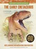 Cover: Ancient Earth Journal: The Early Cretaceous - Walter Foster Jr.