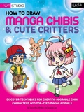 Cover: How to Draw Manga Chibis & Cute Critters - Walter Foster Publishing