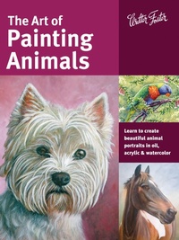 Abbildung von: The Art of Painting Animals - Walter Foster Publishing