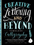 Cover: Creative Lettering and Beyond: Timeless Calligraphy - Walter Foster Publishing