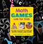 Cover: Math Games Lab for Kids: Volume 10 - Quarry Books