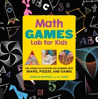 Enlarge image Cover: Math Games Lab for Kids: Volume 10 - Quarry Books